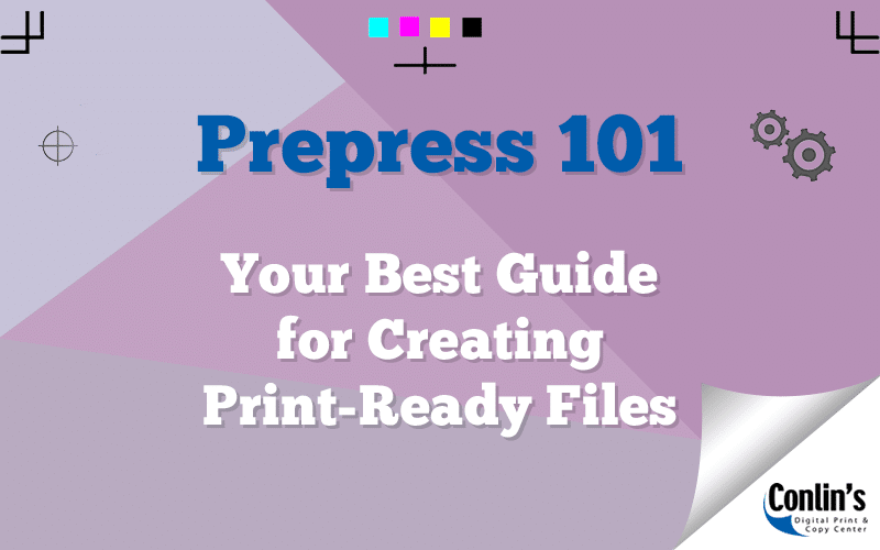 Prepress 101 Your Best Guide for Creating PrintReady Files